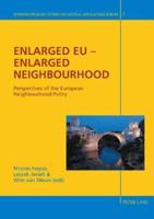 Enlarged EU - Enlarged Neighbourhood; Perspectives of the European Neighbourhood Policy