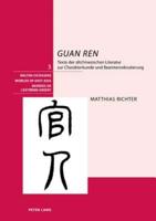 Guan Ren Texte Der Altchinesischen Literatur Zur Charakterkunde Und Beamtenrekrutierung