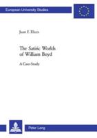 The Satiric Worlds of William Boyd
