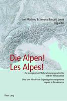 Die Alpen! Les Alpes!