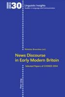 News Discourse in Early Modern Britain; Selected Papers of CHINED 2004