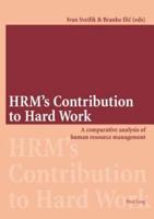 HRM's Contribution to Hard Work; A comparative analysis of human resource management