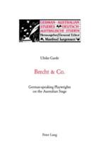 Brecht and Co.; German-speaking Playwrights on the Australian Stage