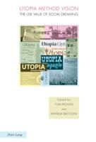 Utopia Method Vision; The Use Value of Social Dreaming
