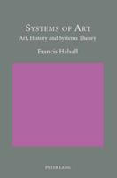 Systems of Art; Art, History and Systems Theory