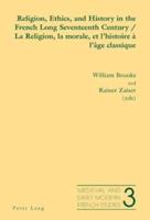 Religion, Ethics, and History in the French Long Seventeenth Century