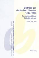 Beiträge zur deutschen Literatur 1780-1980; Ein ost-westlicher Brückenschlag