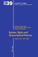 Syntax, Style and Grammatical Norms; English from 1500-2000