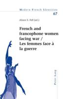 French and Francophone Women Facing War