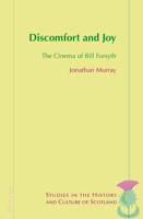 Discomfort and Joy; The Cinema of Bill Forsyth