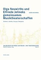 Olga Neuwirths Und Elfriede Jelineks Gemeinsames Musiktheaterschaffen