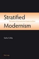 Stratified Modernism; The Poetics of Excavation from Gautier to Olson