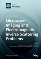 Microwave Imaging and Electromagnetic Inverse Scattering Problems