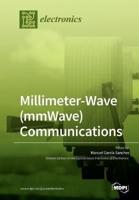 Millimeter-Wave (mmWave) Communications