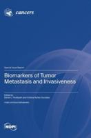Biomarkers of Tumor Metastasis and Invasiveness