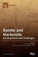 Bainite and Martensite: Developments and Challenges