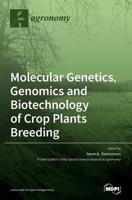Molecular Genetics, Genomics and Biotechnology of Crop Plants Breeding