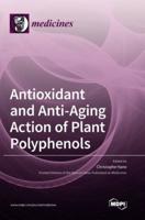 Antioxidant and Anti-aging Action of Plant Polyphenols