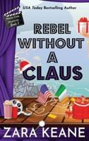 Rebel Without a Claus (Movie Club Mysteries, Book 5)