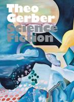 Theo Gerber - Science Fiction