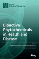 Bioactive Phytochemicals in Health and Disease