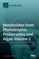 Metabolites from Phototrophic Prokaryotes and Algae Volume 2