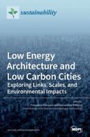 Low Energy Architecture and Low Carbon Cities: Exploring Links, Scales, and Environmental Impacts