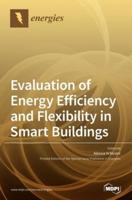 Evaluation of Energy Efficiency and Flexibility in Smart Buildings