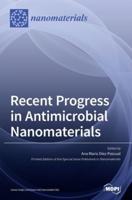 Recent Progress in Antimicrobial Nanomaterials