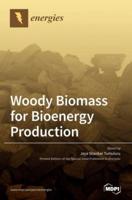 Woody Biomass for Bioenergy Production