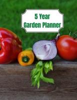 5 Year Garden Planner: Garden Budgets, Garden Plannings and Garden Logs for the Next 5 Years