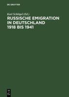 Russische Emigration in Deutschland 1918 Bis 1941