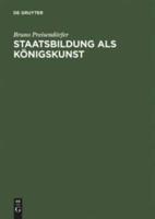 Staatsbildung Als Königskunst