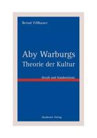 Aby Warburgs Theorie der Kultur
