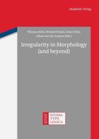 Irregularity in Morphology (And Beyond)