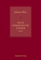 Johann Rist, Neue Himmlische Lieder (1651)