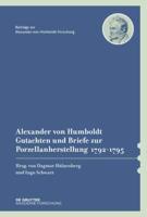 Alexander Von Humboldt - Gutachten Und Briefe Zur Porzellanherstellung 1792-1795