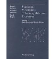 Statistical Mechanics of Nonequilibrium Processes, Volume 1 (See 3527400834)