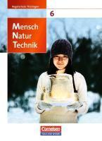 Mensch - Natur - Technik 6. Schuljahr. Schülerbuch. Regelschule Thüringen