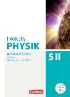 Fokus Physik Sekundarstufe II Ausgabe C. Einführungsphase Mechanik. Schülerbuch