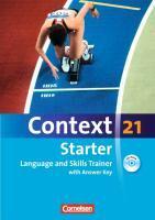 Context 21 Starter. Language and Skills Trainer. Workbook mit Lösungsschlüssel