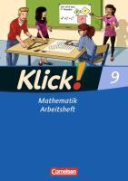 Klick! Mathematik  9. Schuljahr. Arbeitsheft Mittel-/Oberstufe - Östliche und westliche Bundesländer