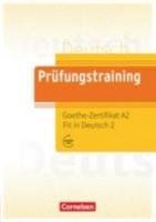 Prüfungstraining DaF. Goethe-Zertifikat A2: Fit in Deutsch - Übungsbuch