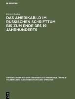 Das Amerikabild im russischen Schrifttum bis zum Ende des 19. Jahrhunderts