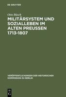 Militärsystem Und Sozialleben Im Alten Preuen 1713-1807