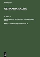 Germania Sacra, Band 1,1, Das Bistum Bamberg. [Teil 1]