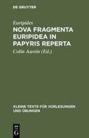 Nova Fragmenta Euripidea in Papyris Reperta