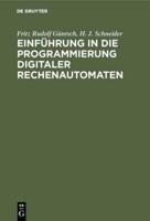 Einführung in Die Programmierung Digitaler Rechenautomaten