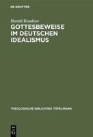 Gottesbeweise im Deutschen Idealismus