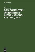 Das Computerorientierte Informationssystem (CIS)